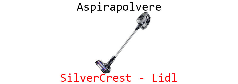 Aspirapolvere Ricaricabile SilverCrest - Lidl - Amanti della Tecnologia